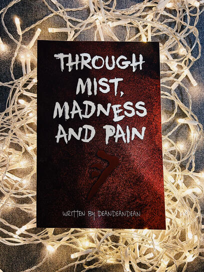 Through Mist, Madness and Pain